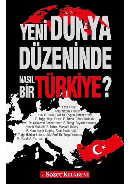 Yeni Dünya Düzeninde Nasıl Bir Türkiye? - Nazım Altıntaş