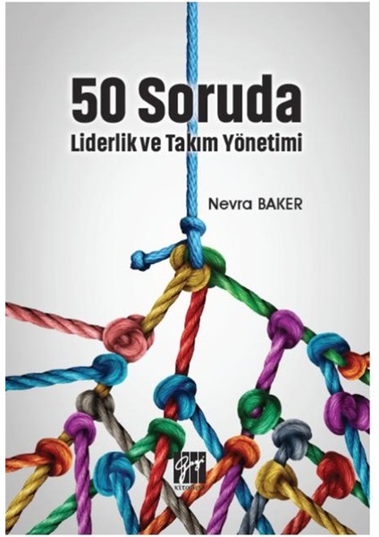 50 Soruda Liderlik ve Takım Yönetimi - Nevra Baker