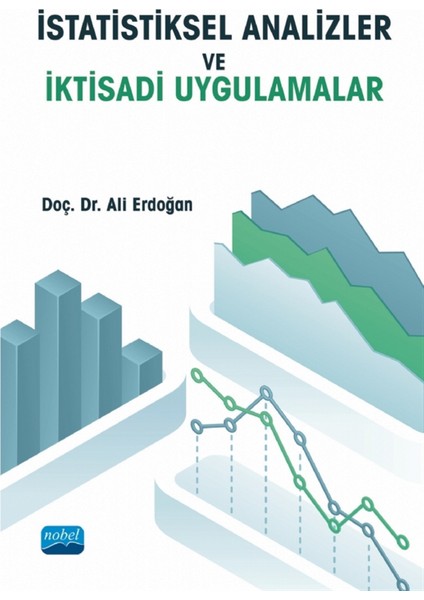 Istatistiksel Analizler ve Iktisadi Uygulamalar - Ali Erdoğan