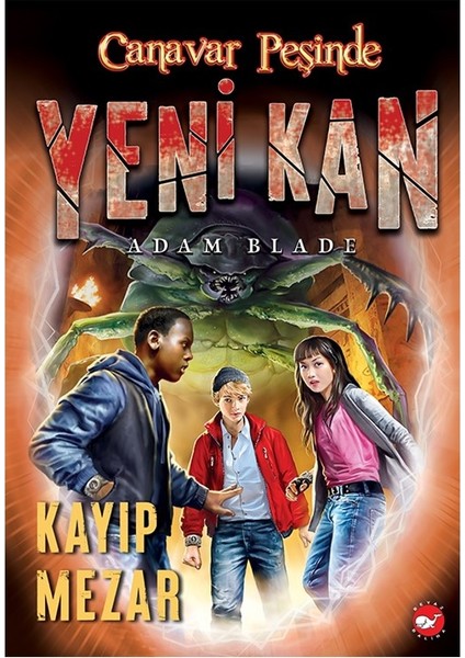 Canavar Peşinde Yeni Kan 3: Kayıp Mezar - Adam Blade