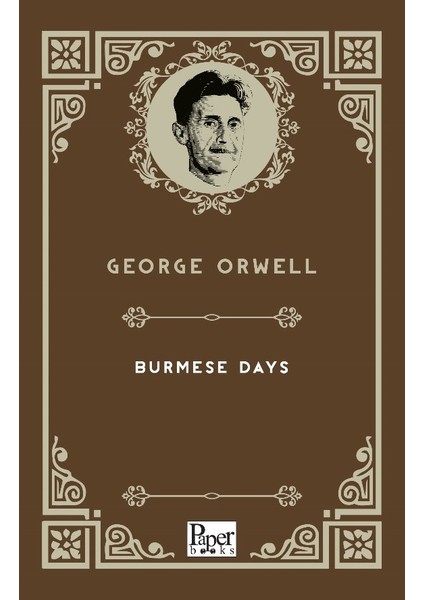 Burmese Days - George Orwell