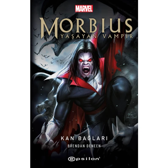 Morbius Yaşayan Vampir - Kan Bağları - Brendan Deneen