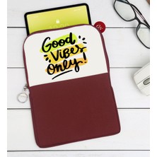 Bk Gift Good Vibes Only Tasarımlı Taşınabilir Koruyucu Tablet Kılıfı & Organizer Çanta - Bordo-1