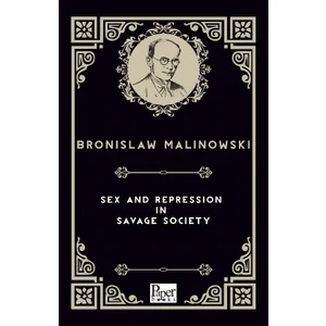 Sex And Repression In Savage Society - Bronislaw Malinowski