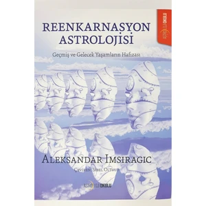 Reenkarnasyon Astrolojisi - Aleksandar Imsiragic