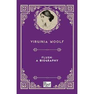 Flush: A Biography - Virginia Woolf