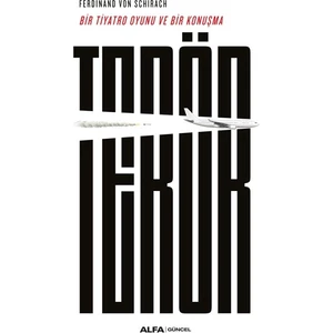 Bir Tiyatro Oyunu ve Bir Konuşma Terör - Ferdinand Von Schirach