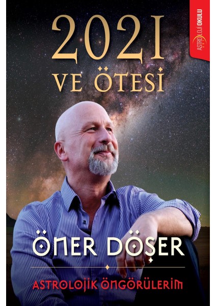 2021 Ve Ötesi-astrolojik Öngörülerim