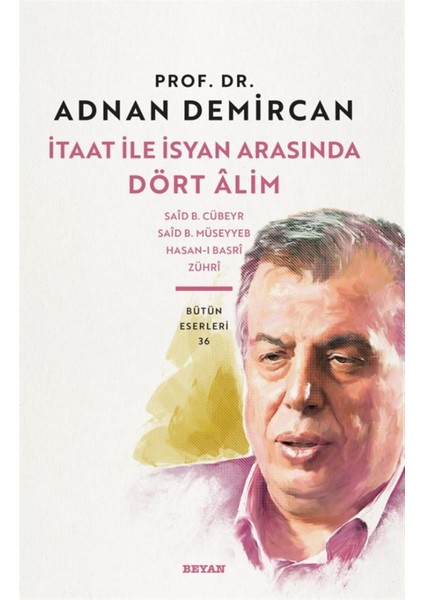 Itaat ile Isyan Arasında Dört Alim - Adnan Demircan