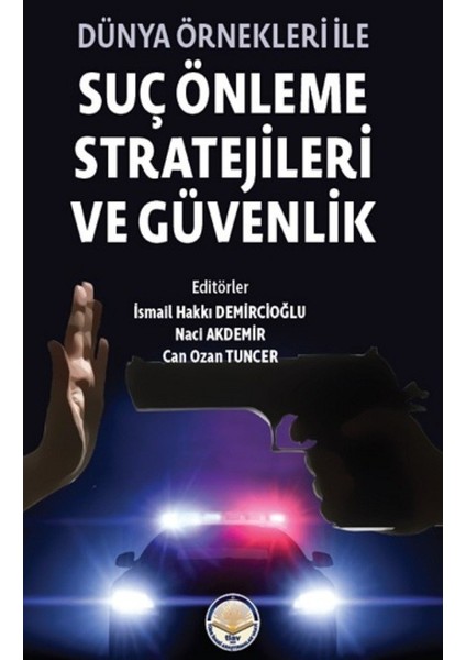 Dünya Önekleri ile Suç Önleme Stratejileri ve Güvenlik