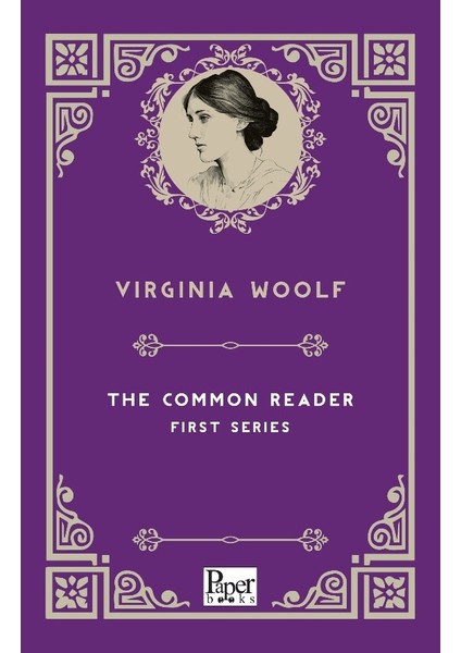 The Common Reader First Series - Virginia Woolf