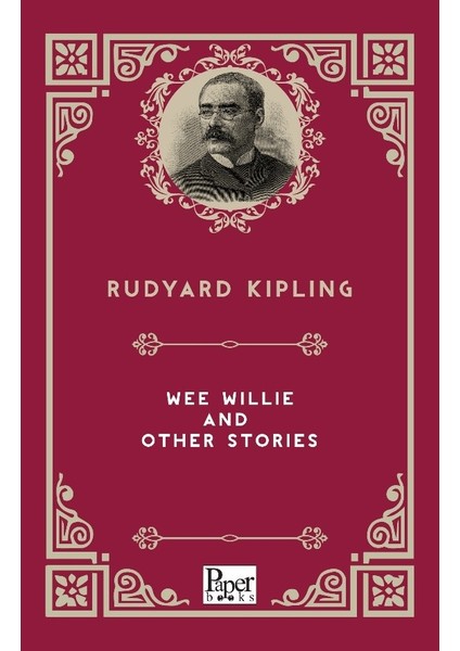 Wee Willie And Other Stories - Rudyard Kipling