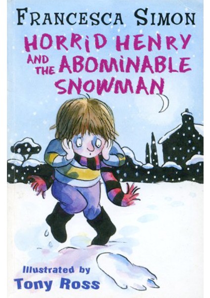 Horrid Henry’s Abominable Snowman - Francesca Simon