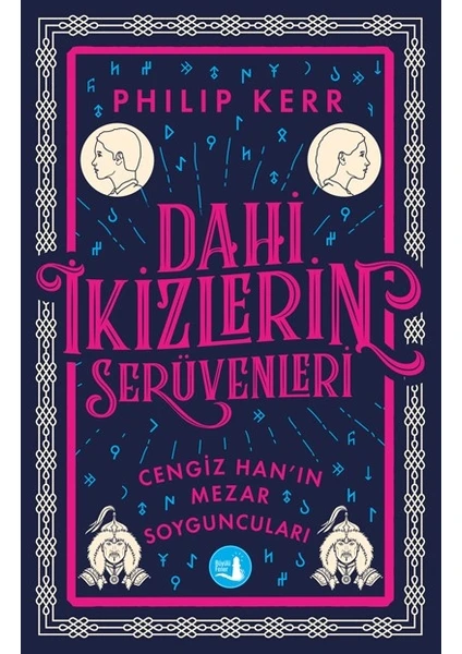 Dahi Ikizlerin Serüveni Cengiz Han'ın Mezar Soyguncuları - Philip Kerr