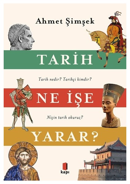Tarih Ne Işe Yarar? - Ahmet Şimşek