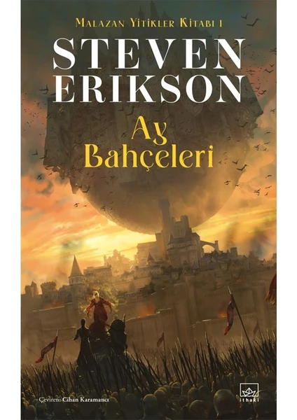 Ay Bahçeleri: Malazan Yitikler Kitabı 1 - Steven Erikson