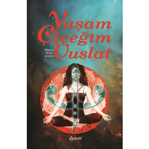 Yaşam Çiçeğim Vuslat - Münire Mine Arslan