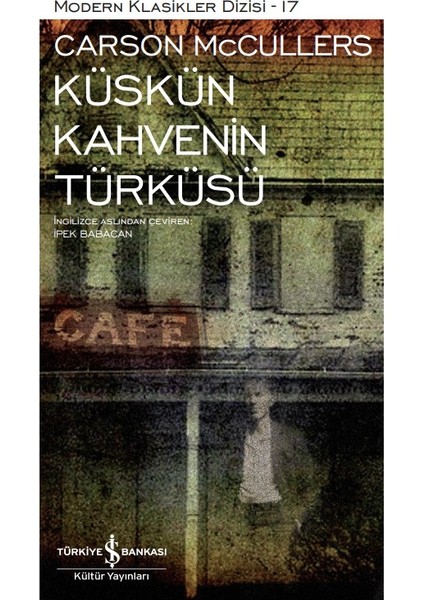 Küskün Kahvenin Türküsü - Ciltli - Carson Mccullers