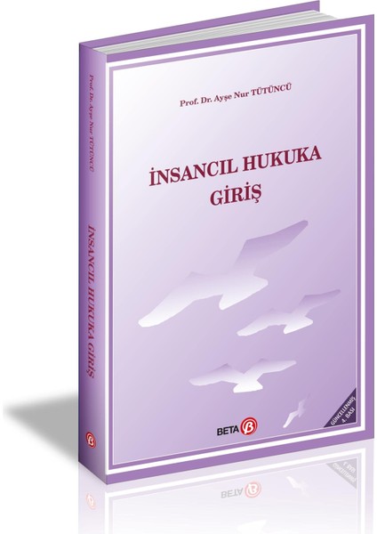İInsancıl Hukuka Giriş - Ayşe Nur Tütüncü