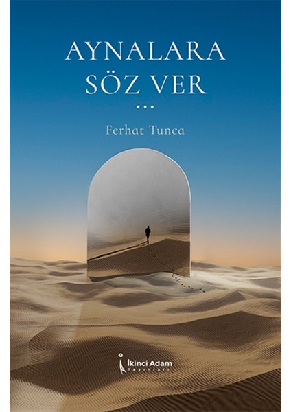 Aynalara Söz Ver ... - Ferhat Tunca