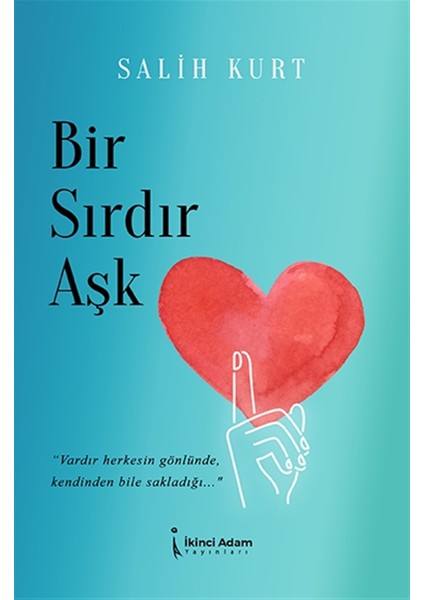 Bir Sırdır Aşk - Salih Kurt