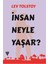 Insan Neyle Yaşar? - Lev Nikolayeviç Tolstoy 1