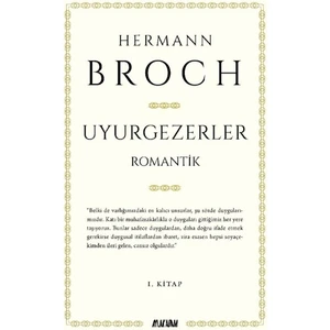 Uyurgezerler 1. Kitap - Romantik - Hermann Broch