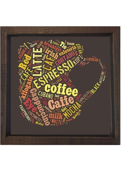 Coffe Cup Tipografi Tablosu-Kahverengi Ahşap Çerçeve - 30X30