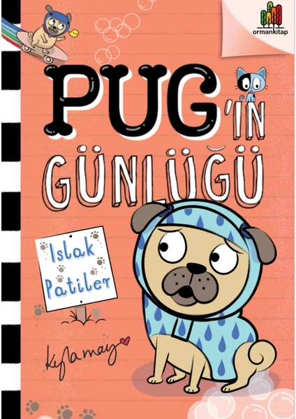 Orman Kitap Pug’ın Günlüğü: Islak Patiler - Kyla May