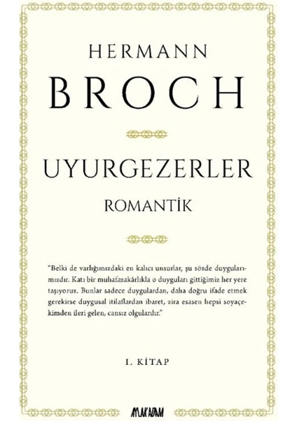 Uyurgezerler 1. Kitap - Romantik - Hermann Broch