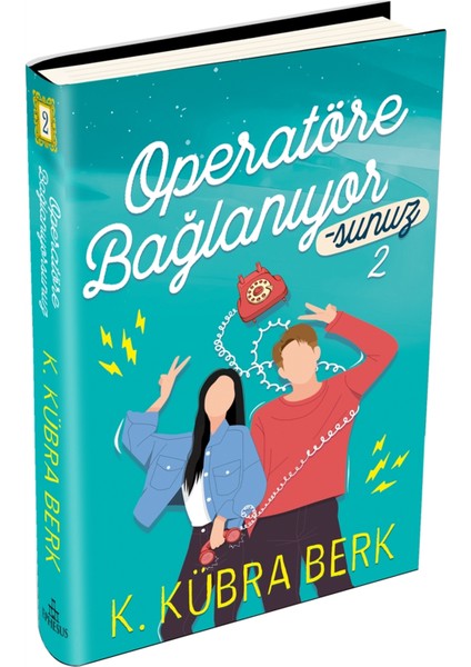 Operatöre Bağlanıyorsunuz 2 (Ciltli) - K. Kübra Berk