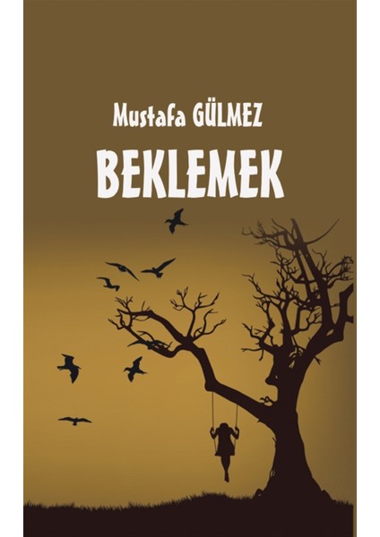 Beklemek - Mustafa Gülmez