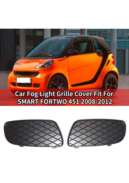 Araba Sis Lambası Çerçeve Lh Rh Sis Farları Izgara Kapağı Fit Smart Fortwo 451 2008-2012 4518260124C22A 4518260224C22A (Yurt Dışından) fiyatları