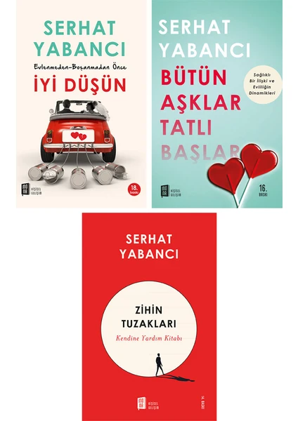 Evlenmeden-Boşanmadan Önce Iyi Düşün - Bütün Aşklar Tatlı Başlar - Zihin Tuzakları - Serhat Yabancı -3 Kitap Set