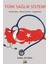 Türk Sağlık Sistemi - Ali Ünal 1