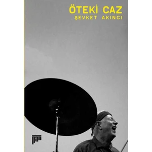 Öteki Caz  Şevket Akıncı