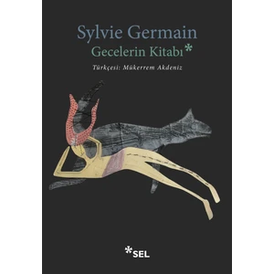 Gecelerin Kitabı - Sylvie Germain