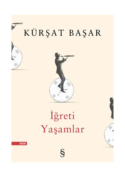 İğreti Yaşamlar - Kürşat Başar