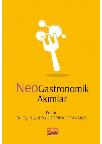 Neogastronomik Akımlar - Seda Derinalp Çanakçı