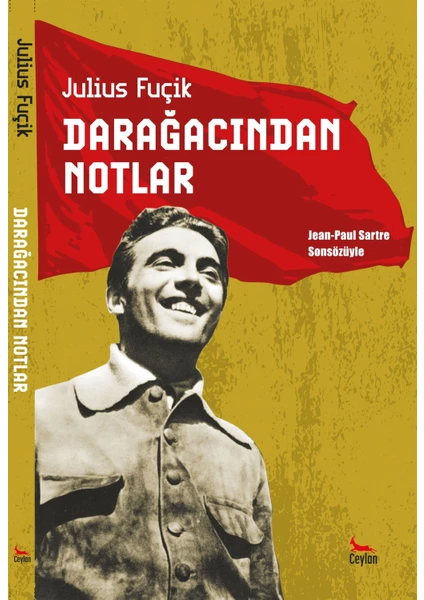 Ceylan Yayınları Darağacından Notlar - Julius Fucik