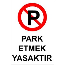 Park Etmek Yasaktır Levhası