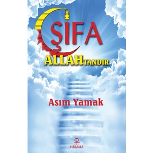 Şifa Allah'tandır - Asım Yamak