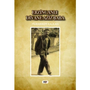 Erzincanlı Divane Aziz Baba - Muharrem Kalkan