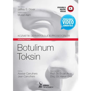 Kozmetik Dermatolojide Prosedürler: Botulinum Toksin - Alastair Carruthers (Ciltli)