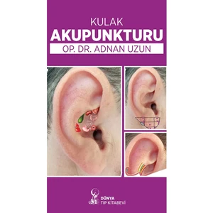 Dünya Tıp Kitabevi Kulak Akupunkturu - Adnan Uzun (Ciltli)