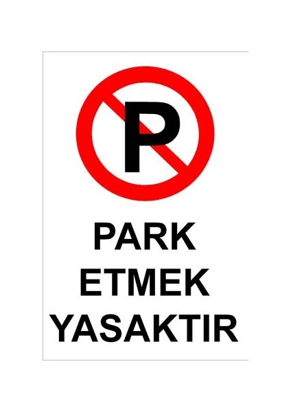 Park Etmek Yasaktır Levhası
