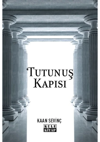 Tutunuş Kapısı - Kaan Sevinç