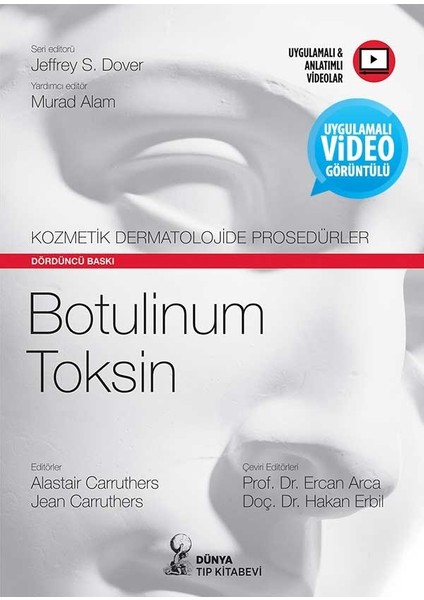 Kozmetik Dermatolojide Prosedürler: Botulinum Toksin - Alastair Carruthers (Ciltli)