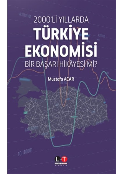 2000’LI Yıllarda Türkiye Ekonomisi - Mustafa Acar