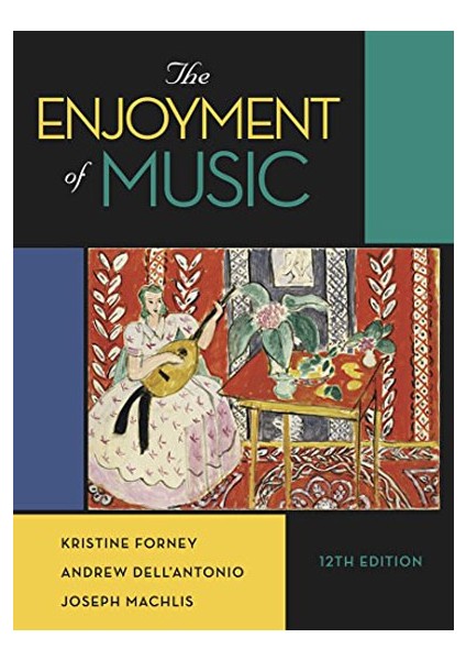 The Enjoyment Of Music Shorter Version Kristine Forney Ww Norton